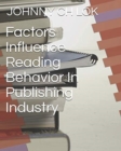 Image for Factors Influence Reading Behavior In Publishing Industry