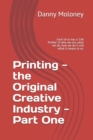 Image for Printing - the Original Creative Industry - Part One