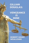 Image for Gillian Douglas : Vengeance is Mine: The Killer Brokers Volume 7