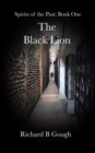 Image for The Black Lion : Spirits of the Past - book 1