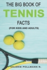 Image for The Big Book of TENNIS Facts : for kids and adults