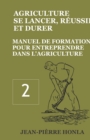 Image for Agriculture - Se Lancer, Reussir Et Durer : Manuel de formation pour entreprendre dans l&#39;Agriculture