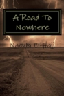 Image for A Road To Nowhere