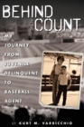 Image for Behind in the Count : My Journey from Juvenile Delinquent to Baseball Agent