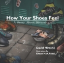Image for How Your Shoes Feel : A Story About Diversity