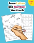 Image for Trace Letters and Numbers Workbook : Learn How to Write Alphabet Upper and Lower Case and Numbers