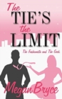 Image for The Tie&#39;s The Limit