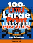 Image for 100+ Extra Large Print CROSSWORD Puzzles : An Exceptional Jumbo Print Easy Crosswords Puzzles Book for Seniors with Today&#39;s Contemporary Dictionary Words As Easy Crossword Puzzles For Seniors (Extra-L