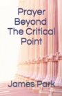 Image for Prayer Beyond The Critical Point