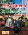 Image for The City Kittens and the Old House Cat
