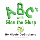 Image for ABC&#39;s with Glen the Glurp