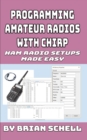 Image for Programming Amateur Radios with CHIRP : Ham Radio Setups Made Easy