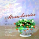 Image for Strawberries in Winter : Illustrated thoughts of hope from God&#39;s Word by Susan Young-Anderson