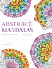 Image for Abstract Mandalas 2 Colouring Book : 50 Original Mandala Designs For Relaxation