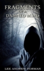 Image for Fragments of a Damned Mind : A Collection of Dark Fiction