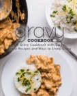 Image for Gravy Cookbook : A Gravy Cookbook with Easy Gravy Recipes