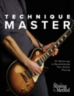 Image for Technique Master : 53 Warm-ups to Revolutionize Your Guitar Playing