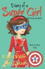Image for Diary of a SUPER GIRL - Book 4 : The Expanding World: Books for Girls 9-12