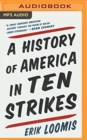 Image for HISTORY OF AMERICA IN TEN STRIKES A