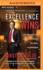Image for Excellence wins  : a no-nonsense guide to becoming the best in a world of compromise