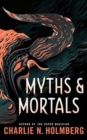 Image for MYTHS &amp; MORTALS