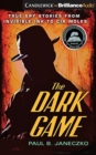Image for The dark game  : true spy stories from invisible ink to CIA moles