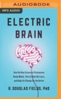Image for Electric Brain : How the New Science of Brainwaves Reads Minds, Tells Us How We Learn, and Helps Us Change for the Better