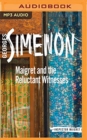 Image for MAIGRET &amp; THE RELUCTANT WITNESSES