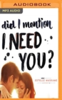 Image for DID I MENTION I NEED YOU