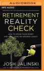 Image for Retirement Reality Check : How to Spend Your Money and Still Leave an Amazing Legacy