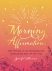 Image for Morning affirmations: 200 phrases for an intentional and openhearted start to your day
