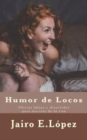 Image for Humor de Locos : Oficios falsos y divertidos para morirte de la risa