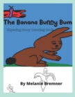 Image for The Banana Bunny Bum Coloring Book