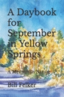 Image for A Daybook for September in Yellow Springs, Ohio : A Memoir in Nature