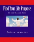 Image for Find Your Life Purpose in less than an hour