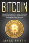 Image for Bitcoin Spanish : Una Guia Completa para Conocer y Comenzar con la Criptomoneda mas Grande del Mundo (Libro en Espanol/Bitcoin Book Spanish Version)