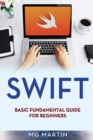 Image for Swift : Basic Fundamental Guide for Beginners