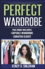 Image for Perfect Wardrobe : Capsule Wardrobe, Curated Closet (Personal Style, Your Guide, Effortless, French)