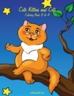 Image for Cute Kittens and Cats Coloring Book 3 &amp; 4