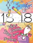 Image for Viki&#39;s Gonna Trace Some Numbers 1-50 : Personalized Practice Writing Numbers Book with Child&#39;s Name, Number Tracing Workbook, 50 Sheets of Practice Paper for Kids to Learn to Write the Numbers 1 throu