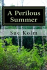 Image for A Perilous Summer : A Country Home Story
