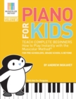 Image for Piano For Kids Volume 2 : Teach complete beginners how to play piano instantly with the Musicolor Method