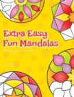 Image for Extra Easy Fun Mandalas Colouring Book For Kids : 40 Very Simple Mandala Designs For Young Children