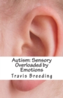 Image for Autism : Sensory Overloaded by Emotions