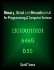 Image for Binary, Octal and Hexadecimal for Programming &amp; Computer Science