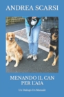 Image for Menando Il Can Per L&#39;Aia : Un Dialogo Un Manuale