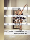 Image for Pratica Desenho - XXL Livro de Exercicios 24 : Bale Romantico