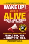 Image for Wake Up! You&#39;re Alive: Healthy Living Through Positive Thinking