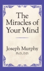 Image for The Miracles of Your Mind