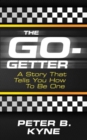Image for The go-getter  : a story that tells you how to be one